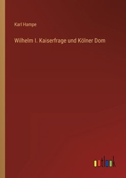 Paperback Wilhelm I. Kaiserfrage und Kölner Dom [German] Book