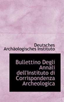 Paperback Bullettino Degli Annali Dell'instituto Di Corrispondenza Archeologica Book