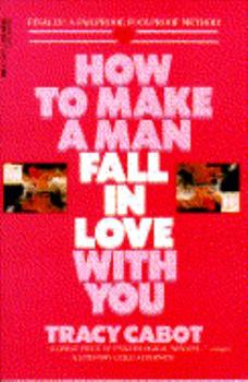 Paperback How to Make a Man Fall in Love with You Book