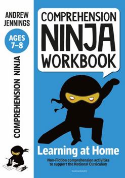 Paperback Comprehension Ninja Workbook for Ages 7-8: Comprehension activities to support the National Curriculum at home Book