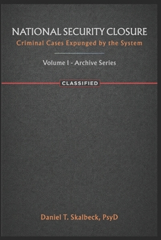 Paperback National Security Closure: Criminal Cases Expunged by the System Book