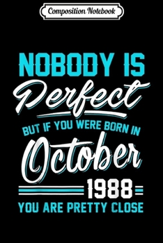 Paperback Composition Notebook: Nobody Is Perfect October 1988 Libra Scorpio Journal/Notebook Blank Lined Ruled 6x9 100 Pages Book