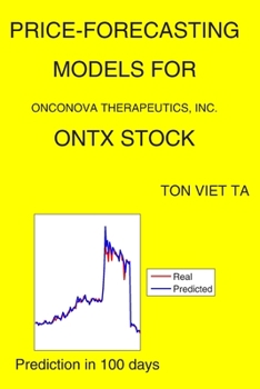 Paperback Price-Forecasting Models for Onconova Therapeutics, Inc. ONTX Stock Book