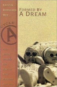 Paperback Formed by a Dream: First Lesson Sermons for Sundays After Pentecost (First Third), Cycle A Book