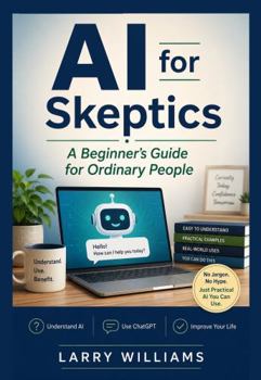 Paperback AI for Skeptics: A Beginner's Guide for Ordinary People Book