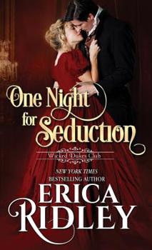 One Night for Seduction - Book #1 of the Wicked Dukes Club