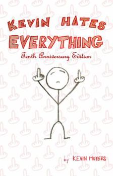 Paperback Kevin Hates Everything: Tenth Anniversary Edition Book