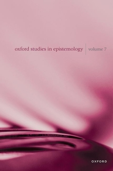 Hardcover Oxford Studies in Epistemology Volume 7 Book