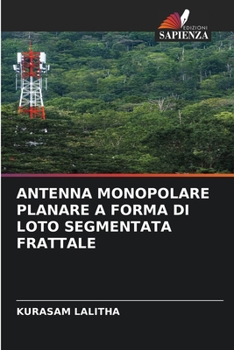 Paperback Antenna Monopolare Planare a Forma Di Loto Segmentata Frattale [Italian] Book