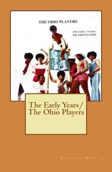 Paperback The Early Years/The Ohio Players Book