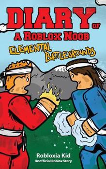 Paperback Diary of a Roblox Noob: Elemental Battlegrounds Book