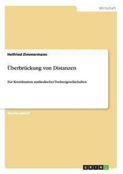 Paperback Überbrückung von Distanzen: Zur Koordination ausländischer Tochtergesellschaften [German] Book