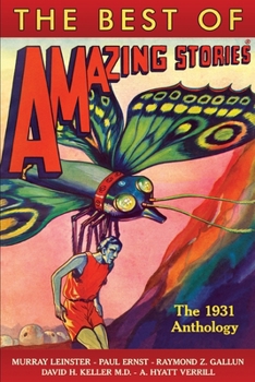 Paperback The Best of Amazing Stories the 1931 Anthology Book