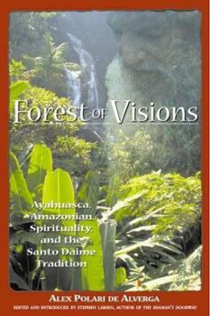 Paperback Forest of Visions: Ayahuasca, Amazonian Spirituality, and the Santo Daime Tradition Book