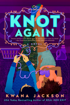 Knot Again - Book #2 of the Real Men Knit