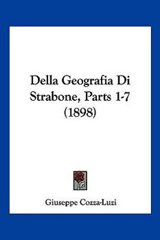 Paperback Della Geografia Di Strabone, Parts 1-7 (1898) [Italian] Book