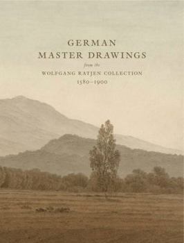 Hardcover German Master Drawings: From the Wolfgang Ratjen Collection, 1580-1900 Book