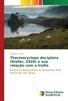 Paperback Thermocyclops decipiens (Kiefer, 1929) e sua relação com a trofia [Portuguese] Book