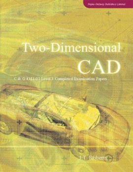 Two-dimensional CAD: C & G 4351-01 Level 3 Completed Examination Papers