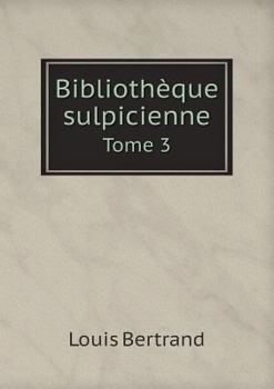 Paperback Biblioth?que sulpicienne Tome 3 [French] Book