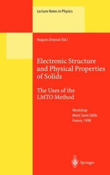 Paperback Electronic Structure and Physical Properties of Solids: The Uses of the Lmto Method Book