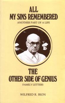 All My Sins Remembered: Another Part of a Life. The Other Side of Genius: Family Letters