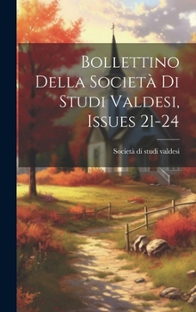 Hardcover Bollettino Della Società Di Studi Valdesi, Issues 21-24 [Italian] Book