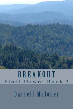 Breakout - Book #3 of the Final Dawn