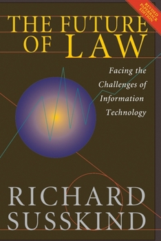 Paperback The Future of Law: Facing the Challenges of Information Technology Book