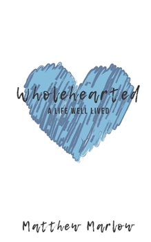 Paperback Wholehearted: A life well lived Book