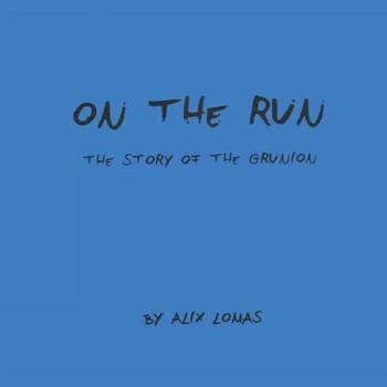 Paperback On the Run: The Story of the Grunion Book