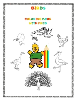Paperback Birds - Coloring Book with Fred: (8,5"x11", Pages 37, Glossy Cover) Book