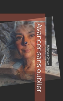 Paperback Avancer sans oublier [French] Book
