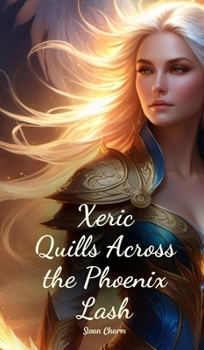 Hardcover Xeric Quills Across the Phoenix Lash Book