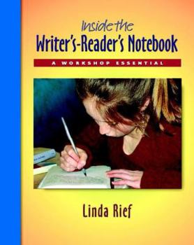 Paperback Inside the Writer's-Reader's Notebook: A Workshop Essential Book