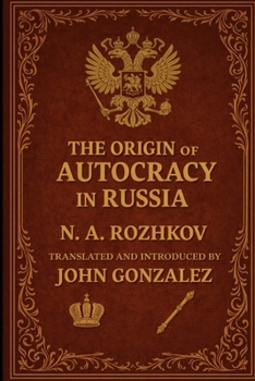 Paperback The Origin of Autocracy in Russia Book