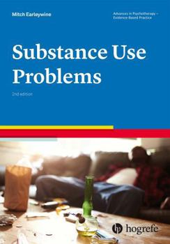 Paperback Substance Use Problems (Advances in Psychotherapy - Evidence-Based Practice) (Vol) Book