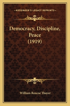 Paperback Democracy, Discipline, Peace (1919) Book