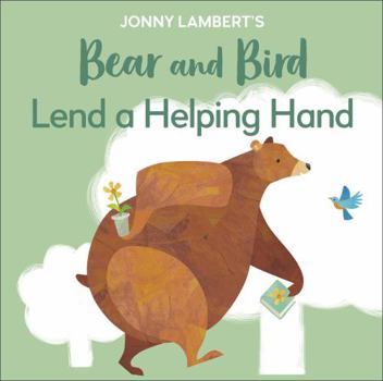 Paperback Jonny Lambert's Bear and Bird: Lend a Helping Hand Book