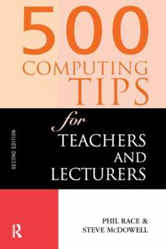 Hardcover 500 Computing Tips for Teachers and Lecturers Book