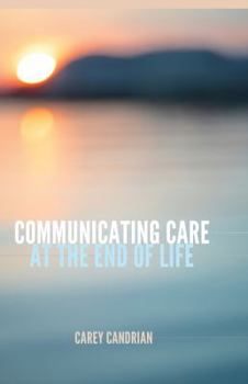 Hardcover Communicating Care at the End of Life Book