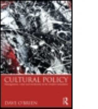 Paperback Cultural Policy: Management, Value & Modernity in the Creative Industries Book