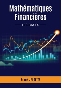 Paperback Mathématiques Financières: Les bases [French] Book