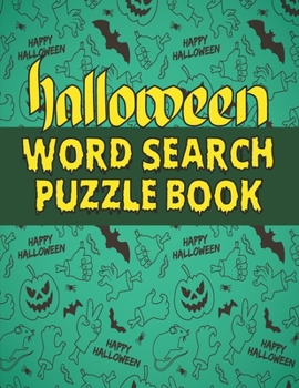 Halloween Word Search Puzzle Book: Happy Halloween | Large Print Word Search Puzzle Book for Adult with Solutions.Halloween Gifts for All Ages!