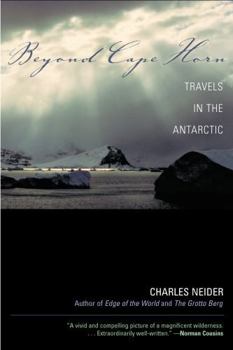 Paperback Beyond Cape Horn: Travels in the Antarctic Book