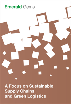 Paperback A Focus on Sustainable Supply Chains and Green Logistics Book