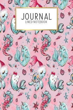 Journal Lined Notebook: Mermaid Christmas Ocean Adventure Holiday | Blank Lined Journal | Gratitude Journal | 6" x 9" 100 Pg |Motivational Quotes | Self-Care | Diary | Gift
