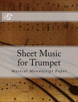 Paperback Sheet Music for Trumpet: Musical Manuscript Paper Book