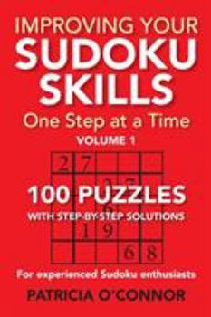 Paperback Improving Your Sudoku Skills: One Step at a Time Book
