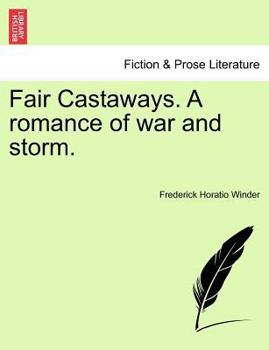 Paperback Fair Castaways. a Romance of War and Storm. Book